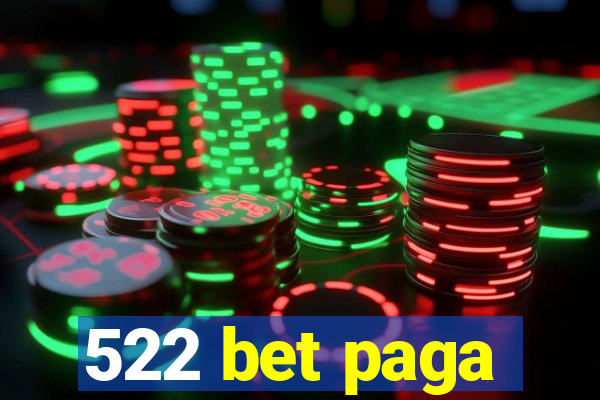 522 bet paga